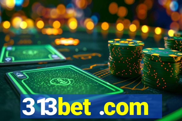 313bet .com